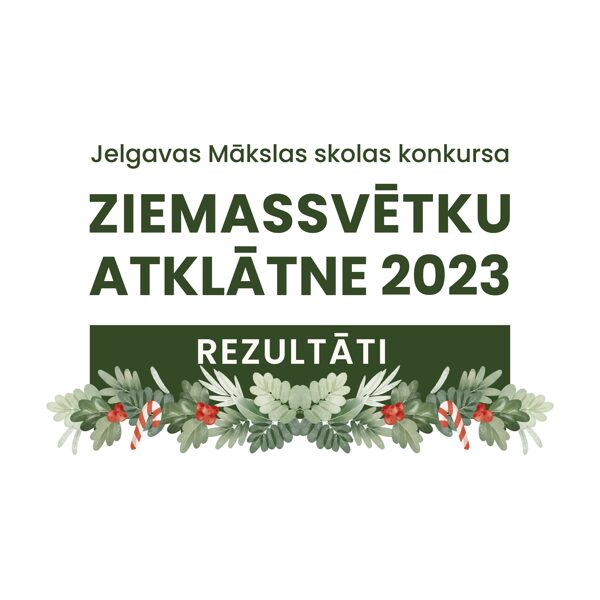 JMS KONKURSS "ZIEMASSVĒTKU ATKLĀTNE 2023"