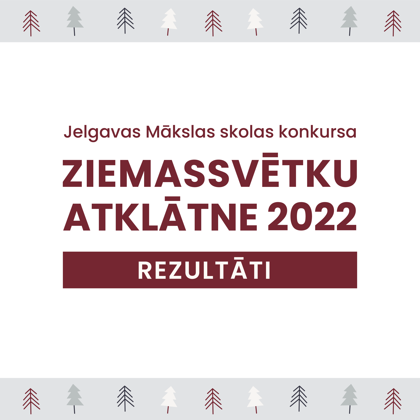 JMS konkurss "ZIEMASSVĒTKU ATKLĀTNE 2022"